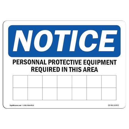 Signmission OSHA Sign, PPE Required In This Area, 14in X 10in Rigid Plastic, 14" W, 10" H, Landscape OS-NS-P-1014-L-16403